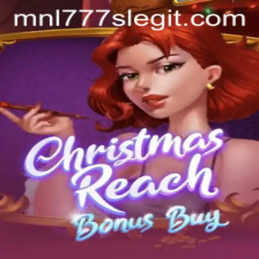 Discovering ChristmasReachBonusBuy: A Festive Gaming Experience with MNL777s